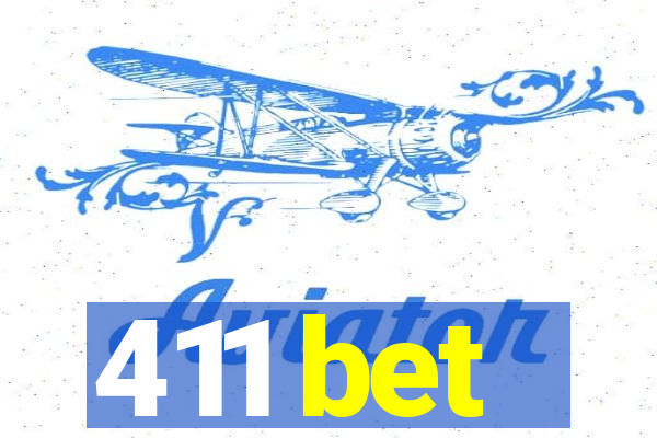 411 bet